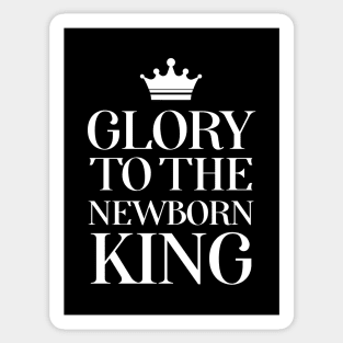 Glory To The Newborn King Sticker